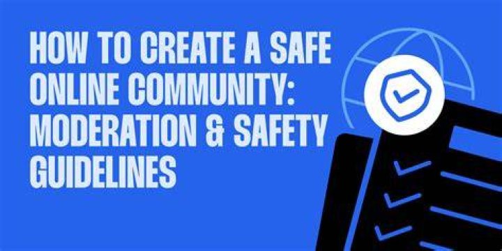 Online community moderation and safety guidelines